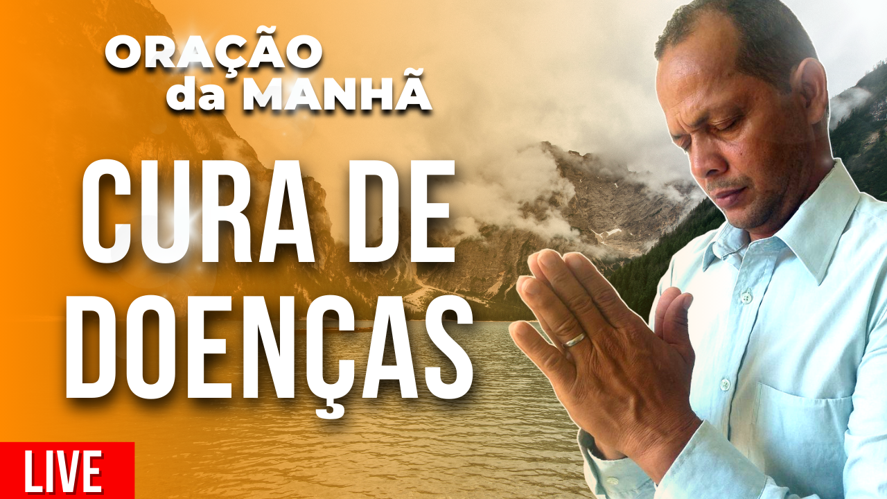 Oração da da cura divina e a saude total ao vivo agora